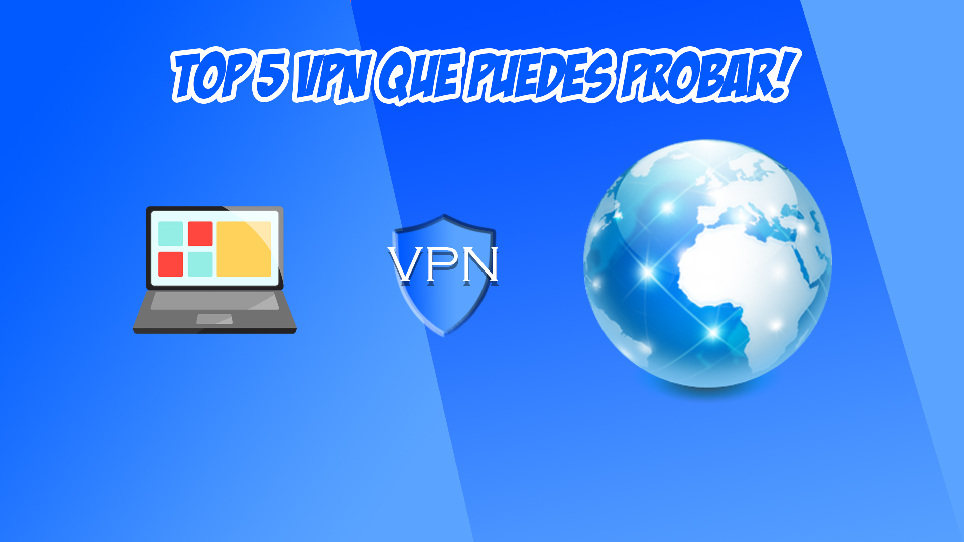 Top 5 VPNs gratis y de pago en 2020 GameOverPTY
